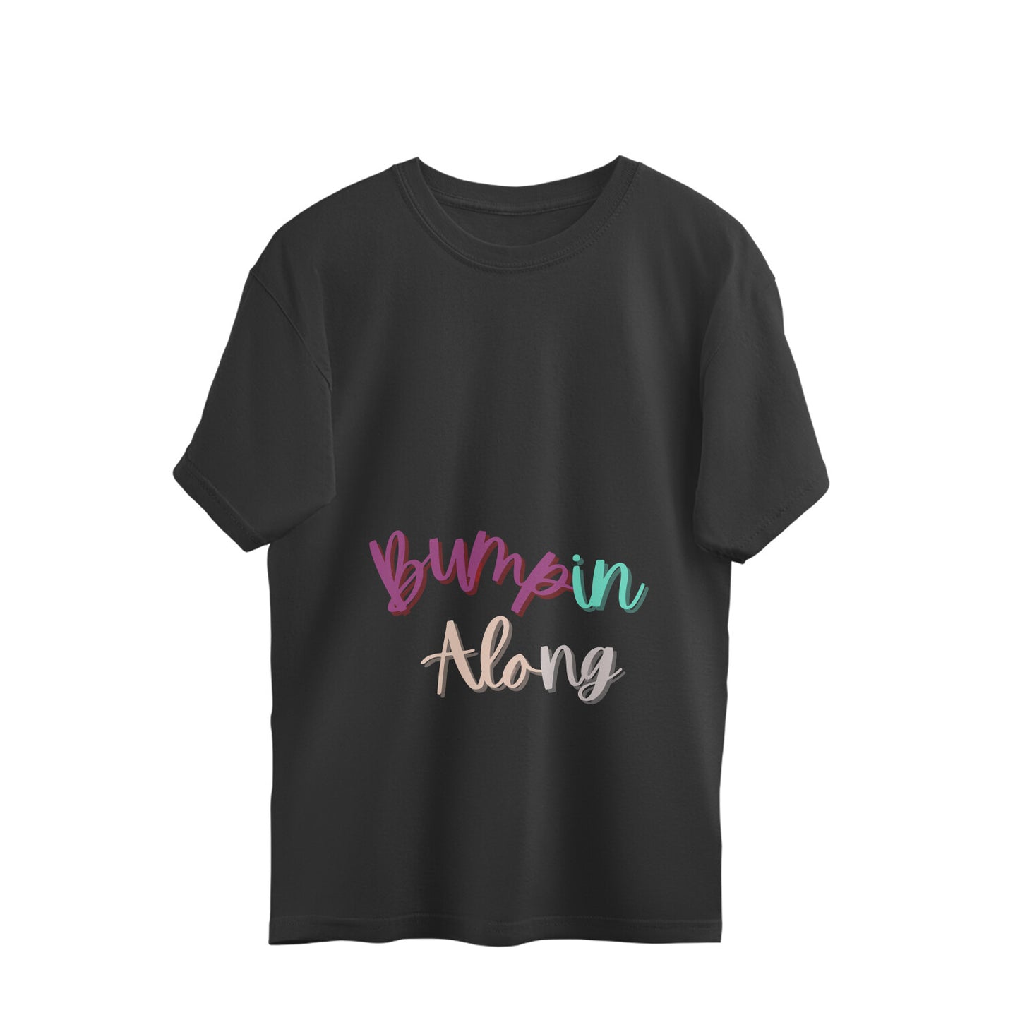 Bumpin Along - Oversized Pregnancy T-shirt