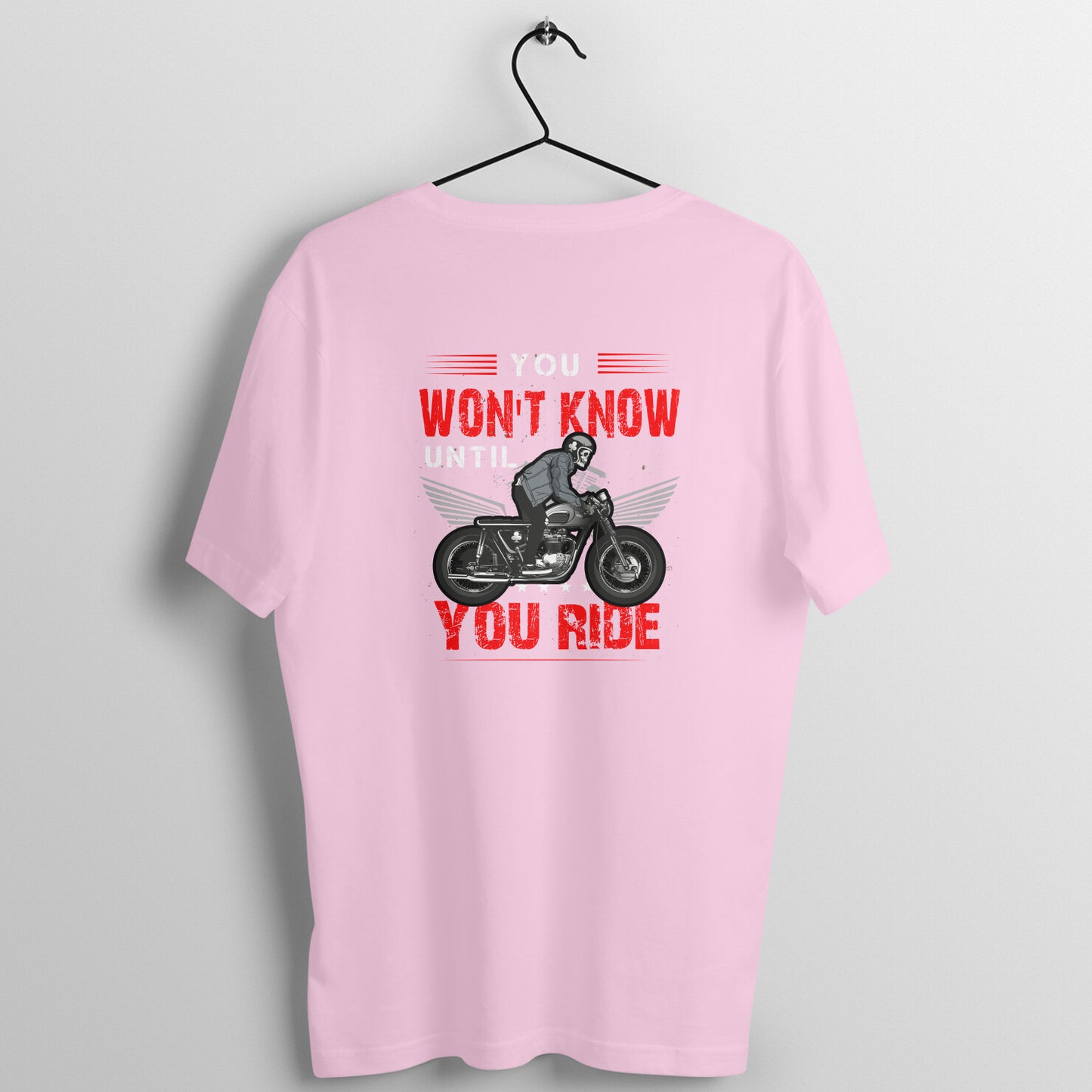 Until You Ride - Unisex T-shirt Back Print