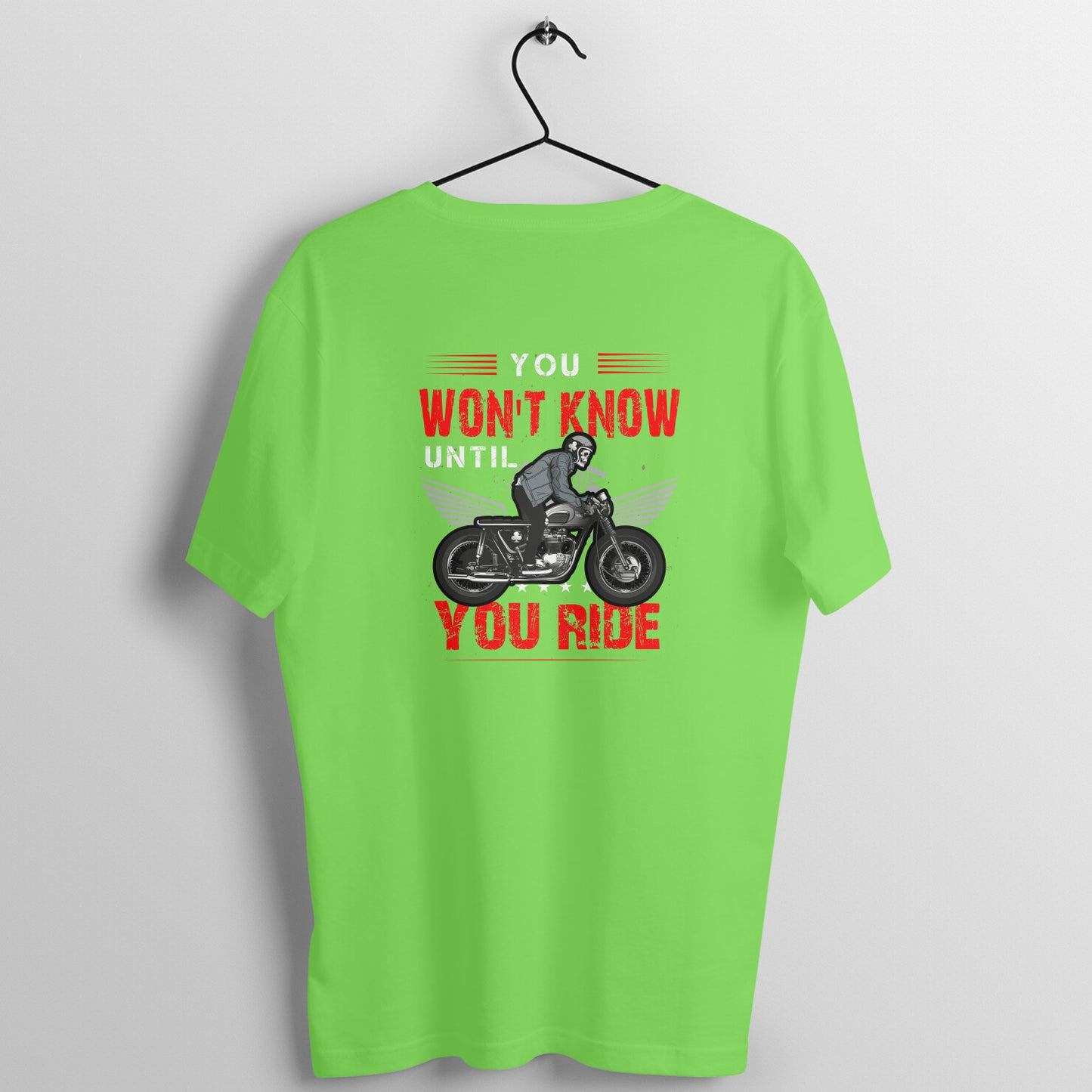 Until You Ride - Unisex T-shirt Back Print