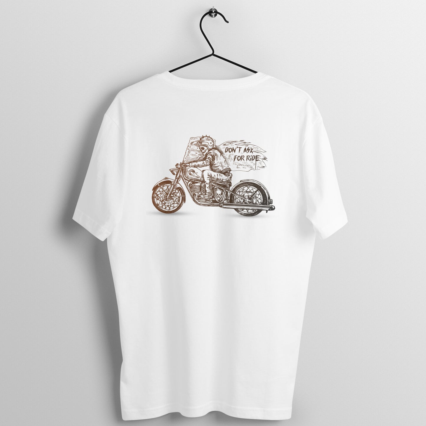 Don't Ask for Ride - Unisex T-shirt - Back Print