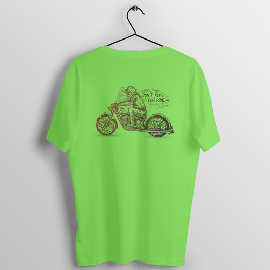 Don't Ask for Ride - Unisex T-shirt - Back Print