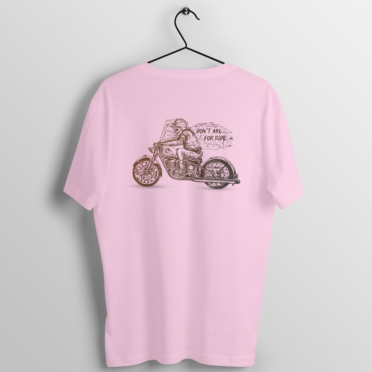 Don't Ask for Ride - Unisex T-shirt - Back Print