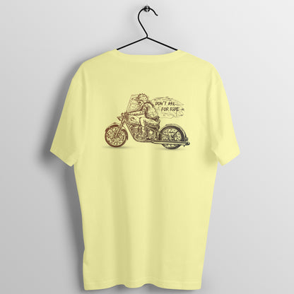 Don't Ask for Ride - Unisex T-shirt - Back Print