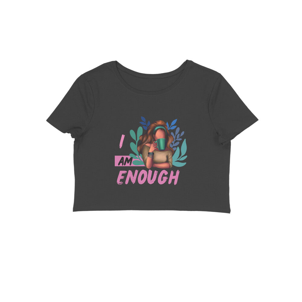 I AM ENOUGH - Crop Top