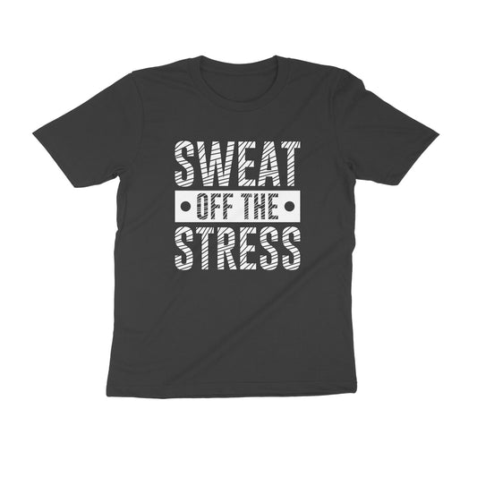 Sweat off the stress - Unisex T-shirt